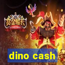 dino cash